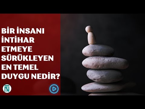 Bir İnsanı İntihar Etmeye Sürükleyen En Temel Duygu Nedir?