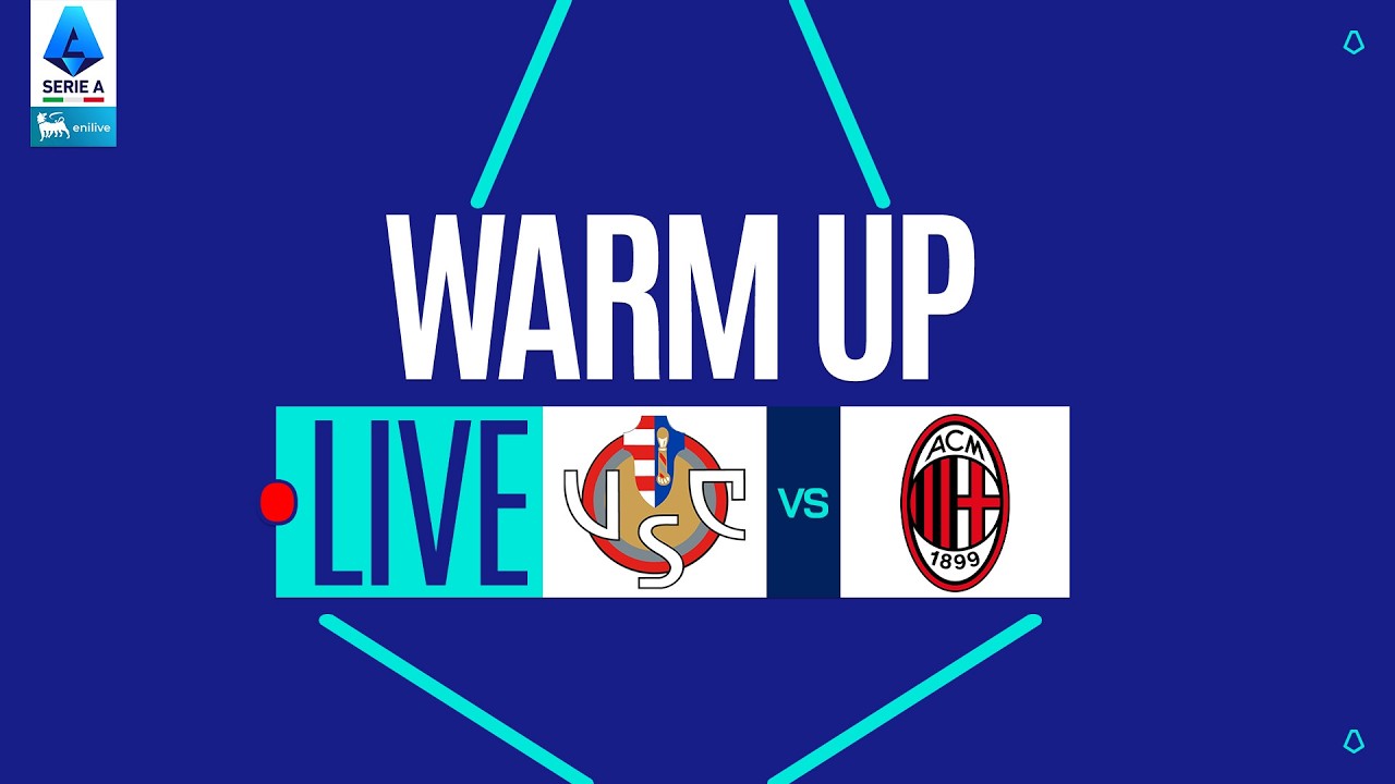🔴 LIVE | Warm up | CREMONESE-MILAN | Serie A Enilive 2025/26
