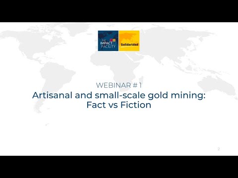 Artisanal & small-scale gold mining: Fact vs fiction | Golden myths webinar #1