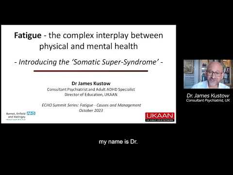 2023 Fatigue - The Complex Interplay Between Physical and Mental Health - Dr. James Kustow