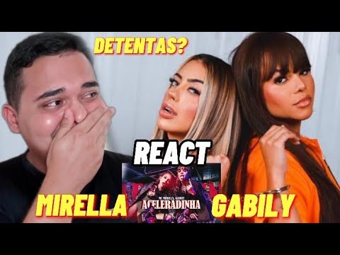 REAGINDO A ACELERADINHA - MC MIRELLA E GABILY | REAÇÃO | REACT