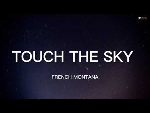 French Montana, John Legend, Rick Ross - Touch The Sky (Lyrics)