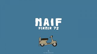 Naif - Piknik 72 (Lyric Video)