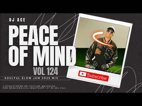 SOULFUL SLOW JAM 2025 MIX | PEACE OF MIND VOL 124 | DJ Ace ♠️