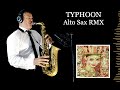 TYPHOON - Ehrling - Alto Sax RMX - Free score