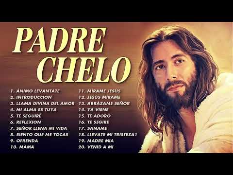 Padre Chelo-Llévate Mi Tristeza :2 Horas Música De Oracion Padre Chelo De Música Católica