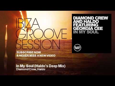 Diamond Crew, Haldo - In My Soul - Haldo's Deep Mix - feat. Georgia C - IbizaGrooveSession