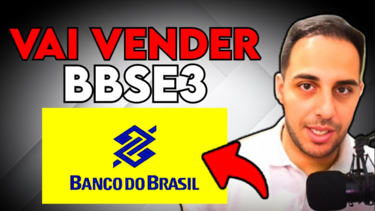 BBAS3 VAI VENDER AÇÕES DA BBSE3 - E agora?
