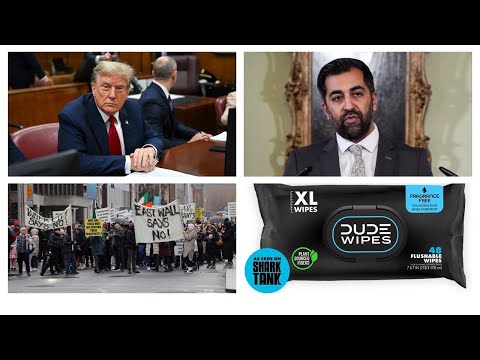 UO 13.22: Anti-Migrant Protests in Ireland / The Fall of Humza Yousaf / Trump Trial / "Dude Wipes"