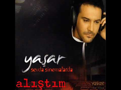 YAŞAR / ALIŞTIM