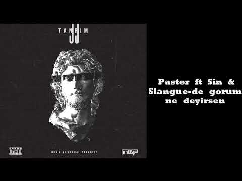 Paster feat. Sin & Slangue- De görüm nə deyirsən