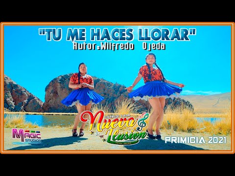 NUEVA ILUCION Wilfredo Ojeda - tu me haces llorar [OFICIAL 2021] MAGIC STUDIOS Bolivia 4K ULTRA HD