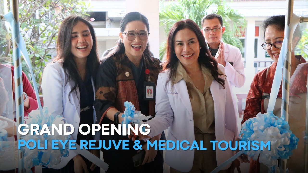 Grand Opening Eye Rejuvenation & Medical Tourism RS Mata Bali Mandara