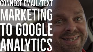 Connect Email/Text Marketing to Google Analytics - A BrandonSocket Video