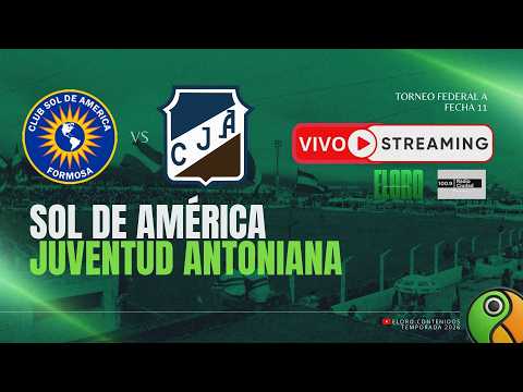 EN VIVO | SOL DE AMERICA VS JUVENTUD ANTONIANA | FEDERAL A