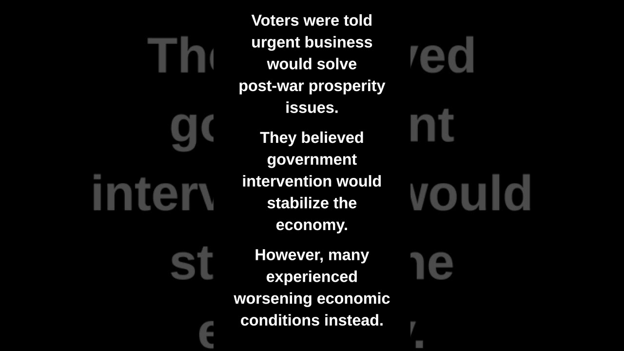 Voters were told urgent business would solve post-war prosperity issues.