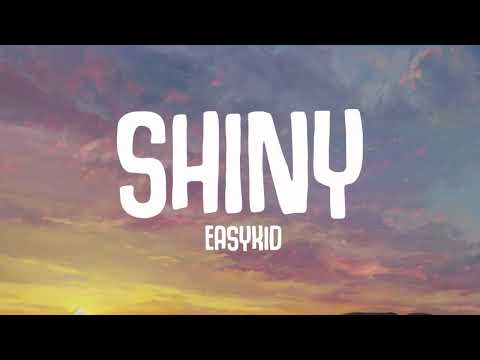 SHINY - EASYKID (Lyrics)