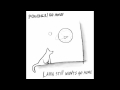 Powder! Go Away - Laika Still Wants Go Home ...