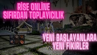 Rise Online | Gatherings,Toplayıcılık | Sıfırdan Nasıl Başlayabiliriz,Yeni Başla