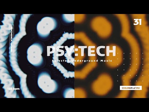 PSY:TECH 31 125bpm 🗿 Psychedelic Techno (Anyer Quantum, Buzo, EEEMUS, MindFoxx, Riktam & Bansi)