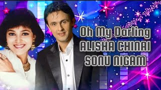 Download lagu 052 OH MY DARLING - - - ALISHA CHINAI & SONU NIGAM mp3 Download lagu 052 OH MY DARLING - - - ALISHA CHINAI & SONU NIGAM mp3