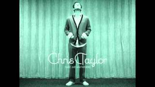 Chris Taylor - Lift Me Up