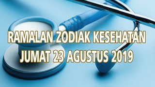 Ramalan Zodiak Kesehatan Jumat 23 Agustus 2019