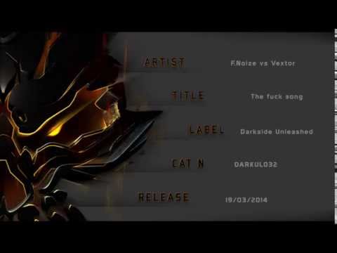 F. Noize vs Vextor  - The Fuck Song