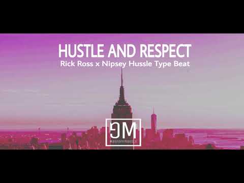 RICK ROSS x NIPSEY HUSSLE TYPE BEAT- HUSTLE & RESPECT (PROD.BY MAG_G)