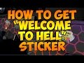 CS:GO | How to get "Welcome to Hell Sticker ...