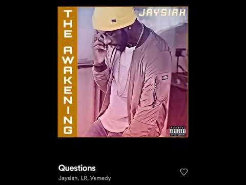 Jaysiah Ft Vemedy & L.R - Questions