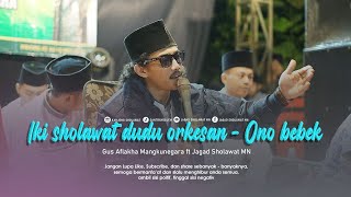 Download lagu IKI SHOLAWAT DUDU ORKESAN - ONO BEBEK ( Gus Aflakha ft Jagad Sholawat MN ) mp3
