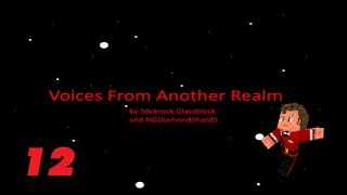 Minecraft - Voices From Another Realm #12 - The Fire Planet