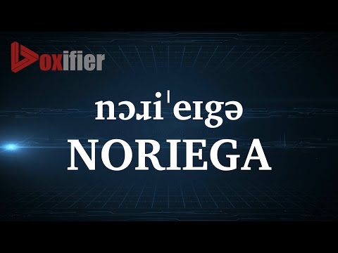 How to Pronunce Noriega in English - Voxifier.com