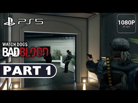 Watch Dogs Bad Blood Gameplay Walkthrough Part 1 [1080P 60FPS HD PS5] - No Commentary (FULL GAME)