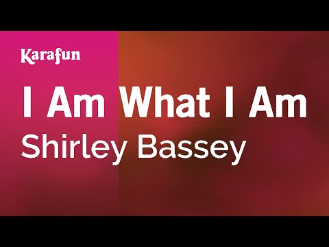 I Am What I Am - Shirley Bassey | Karaoke Version | KaraFun