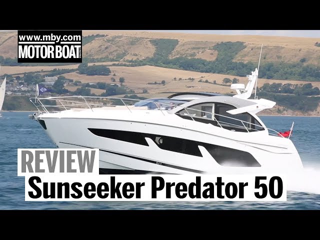 Sunseeker Predator 50 | Review | Motor Boat & Yachting