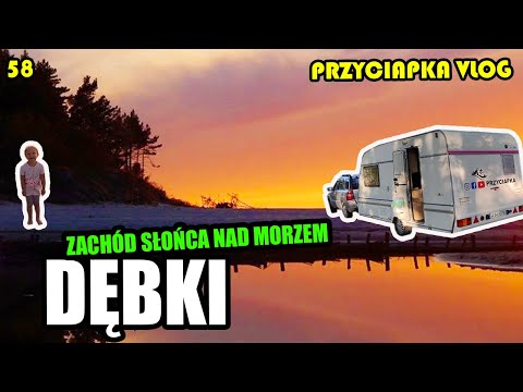 Dębki przyczepą kempingową - zachód słońca nad morzem [58] 4K #karawaning