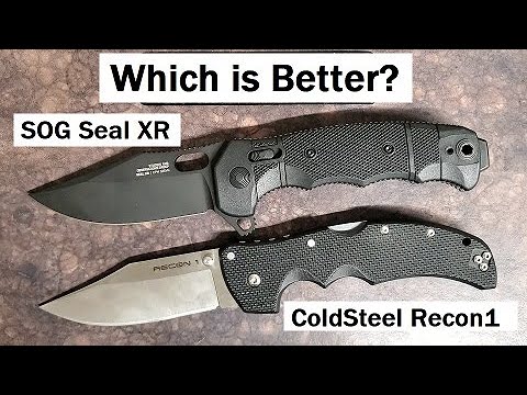 Sog Seal XR Vs Cold Steel Recon 1