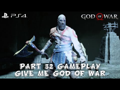 GOD OF WAR PS4 GAMEPLAY // PART 32 GIVE ME GOD OF WAR