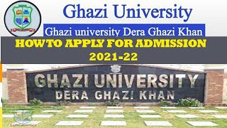 Ghazi University Admission 2021-22 |  How to apply 2021 |  Full detail about Admission