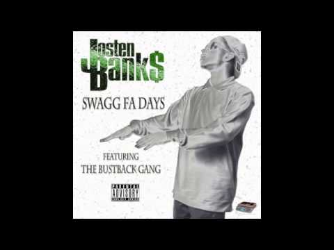 Josten Banks - Swagg Fa Days Featuring BustBack Gang