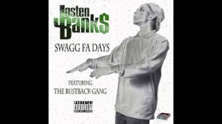 Josten Banks - Swagg Fa Days Featuring BustBack Gang
