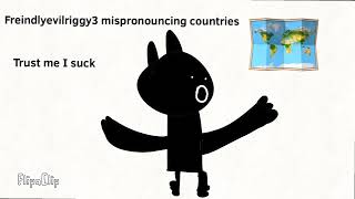 Me Mispronouncing Countries