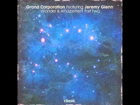Grand Corporation feat. Jeremy Glenn - Wonder and Amazement (Deetron Dub)