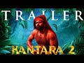 Kantara 2 Trailer | Fan made trailer | Rishab Shetty | Hombale Films