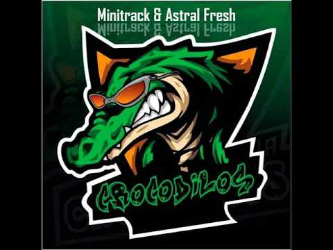 [F.M.T.]Minitrack & Astral Fresh - Crocodilos (Originall Track)