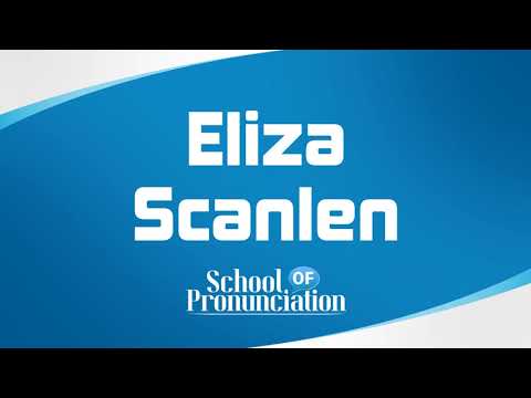 Learn How To Pronounce Eliza Scanlen