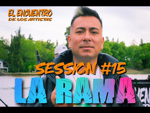 LA RAMA SESSION #15 - EL ENCUENTRO DE LOS ARTISTAS