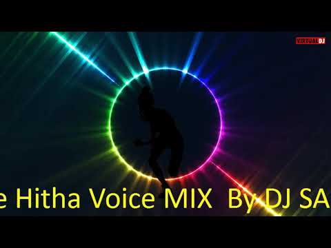 Haiya Mage Hitha Voice Mix / Sanjula Bro
